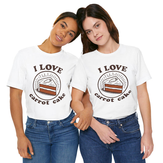 I Love Carrot Cake T-Shirt - Vintage Style Dessert Tee