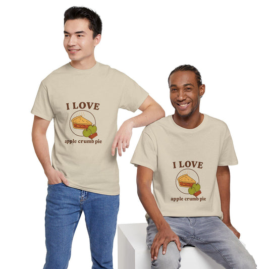 I Love Apple Crumb Pie T-Shirt - Cozy Kitchen Tee